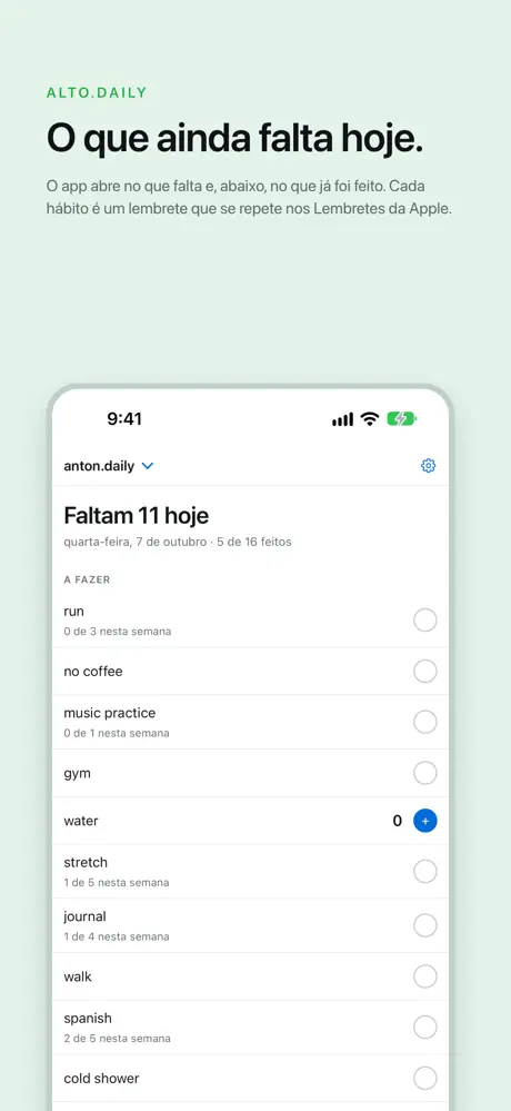 O que ainda falta hoje. O app abre no que falta e, abaixo, no que já foi feito. Cada hábito é um lembrete que se repete nos Lembretes da Apple.