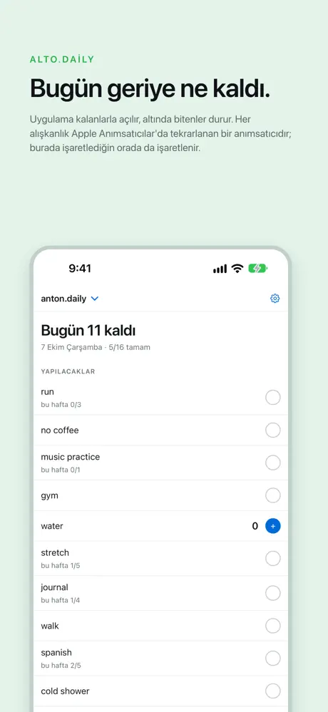 Bugün geriye ne kaldı. Uygulama kalanlarla açılır, altında bitenler durur. Her alışkanlık Apple Anımsatıcılar'da tekrarlanan bir anımsatıcıdır; burada işaretlediğin orada da işaretlenir.